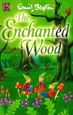 The Enchanted Wood - Enid Blyton & Jill Newton