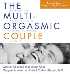 Multi Orgasmic Couple: Secrets about Sex Every Couple Should Know - Mantak Chia