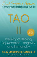 Tao II: The Way of Healing, Rejuvenation, Longevity, and Immortality - Zhi Gang Sha