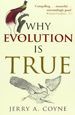 Why Evolution is True - Jerry A. Coyne