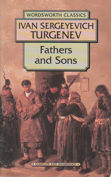 Fathers and Sons - Ivan Sergeevich Turgenev