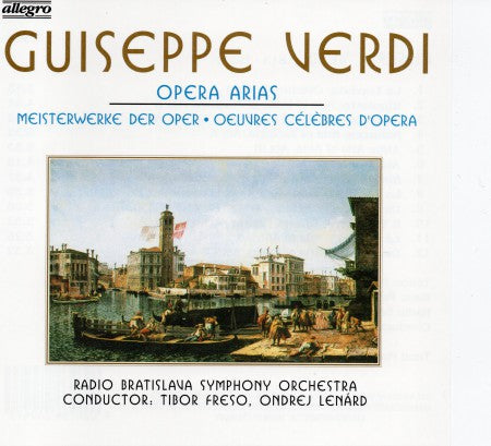 Giuseppe Verdi, Radio Bratislava Symphony Orchestra, Tibor Freso, Ondrej Lenard - Opera Arias