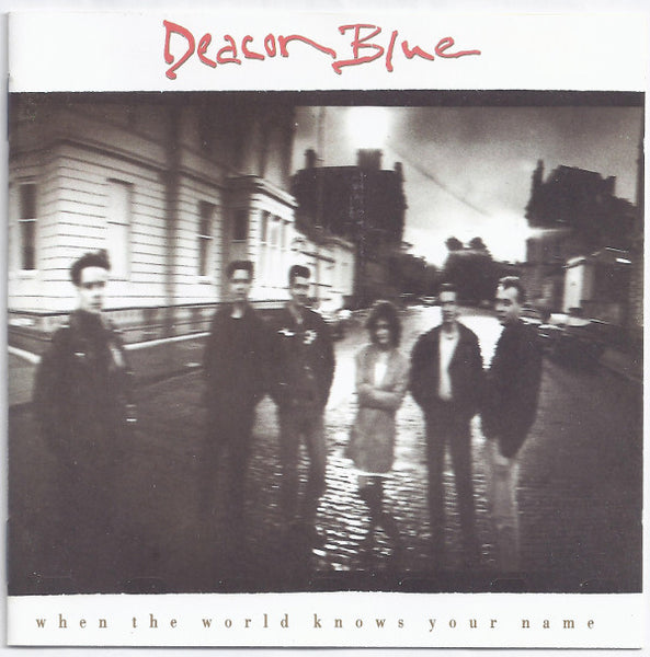 Deacon Blue - When The World Knows Your Name