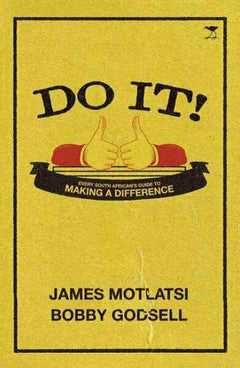 Do It!: Every South African's Guide to Making a Difference - James Motlatsi & Bobby Godsell