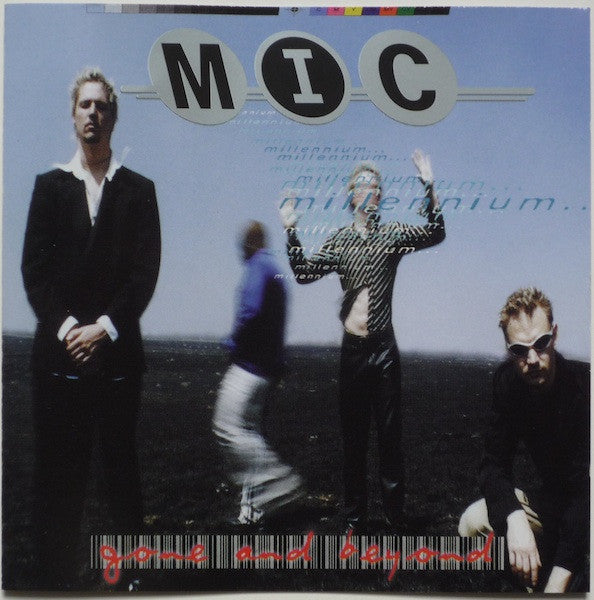 MIC - Millennium... Gone And Beyond