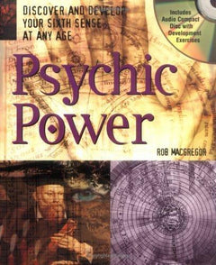 Psychic Power: Discover and Develop Your Sixth Sense at Any Age - Rob MacGregor