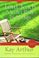 Lord, Teach Me To Pray In 28 Days - Kay Arthur