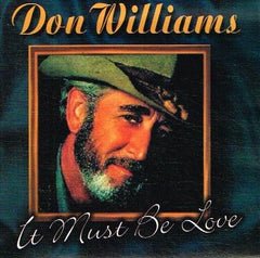 Don Williams - It Must Be Love