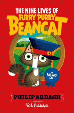The Nine Lives Of Furry Purry Beancat: The Railway Cat - Philip Ardagh