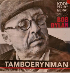 Koos Van Der Merwe - Tamboerynman: Koos van der Merwe Sing Bob Dylan