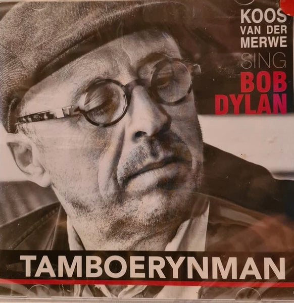 Koos Van Der Merwe - Tamboerynman: Koos van der Merwe Sing Bob Dylan
