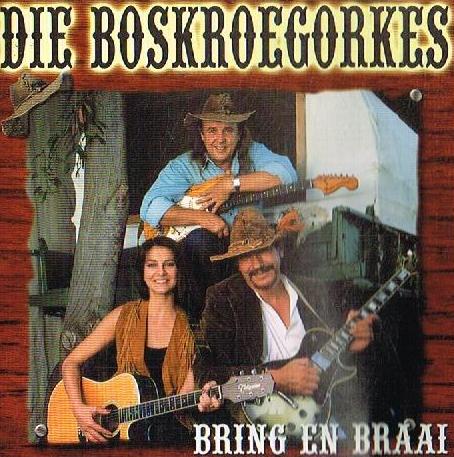 Die Boskroegorkes - Bring En Braai