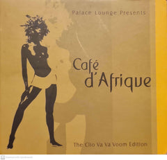 Various - Palace Lounge Presents Cafe D'Afrique- The Clio Va Va Voom Edition