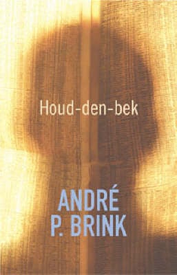 Houd-den-bek - Andre Philippus Brink