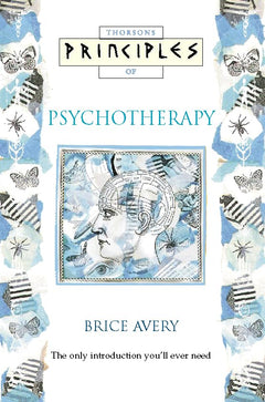 Principles of Psychotherapy - Brice Avery