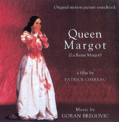Goran Bregovic - Queen Margot (La Reine Margot) (Original Motion Picture Soundtrack)