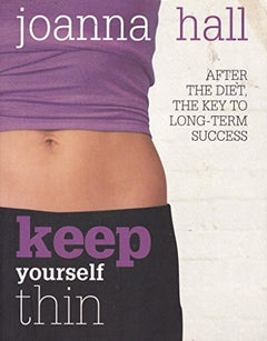 Keep Yourself Thin - Joanna Hall