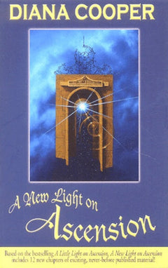 A New Light on Ascension - Diana Cooper