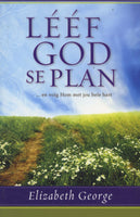 Leef God se Plan - Elizabeth George