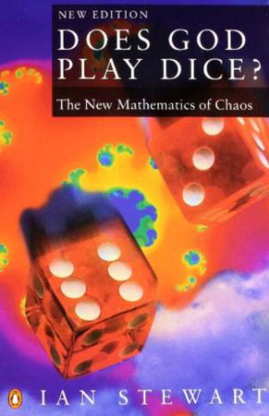 Does God Play Dice?: The New Mathematics of Chaos - Ian Stewart