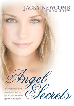 Angel Secrets: Transform Your Life with Guidance from Your Angels - Jacky Newcomb