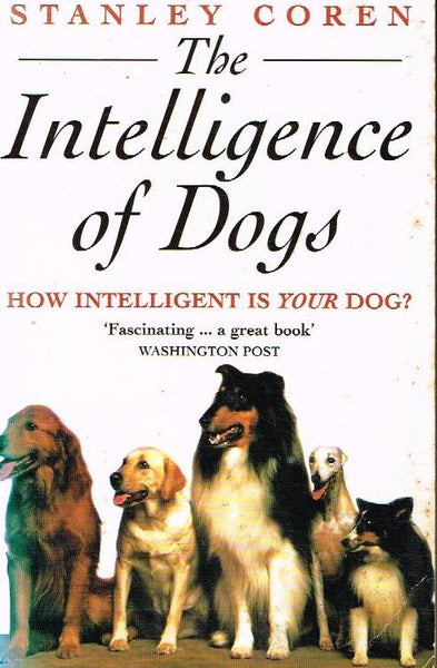 The Intelligence of Dogs - Stanley Coren