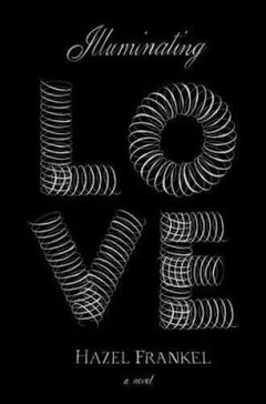 Illuminating Love Hazel Frankel