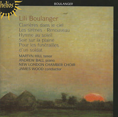 Lili Boulanger - Clairieres Dans Le Ciel, Les Sirenes & Autres Melodies
