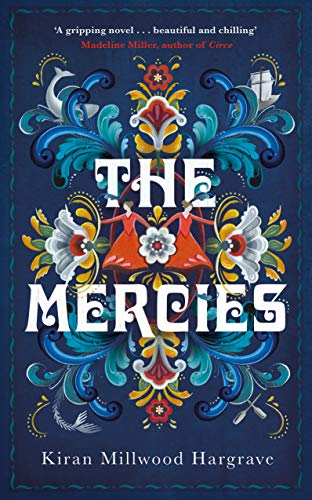 The Mercies - Kiran Millwood Hargrave