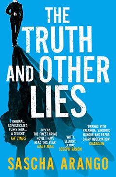 The Truth and Other Lies - Sascha Arango