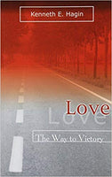 Love: The Way to Victory - Kenneth E. Hagin