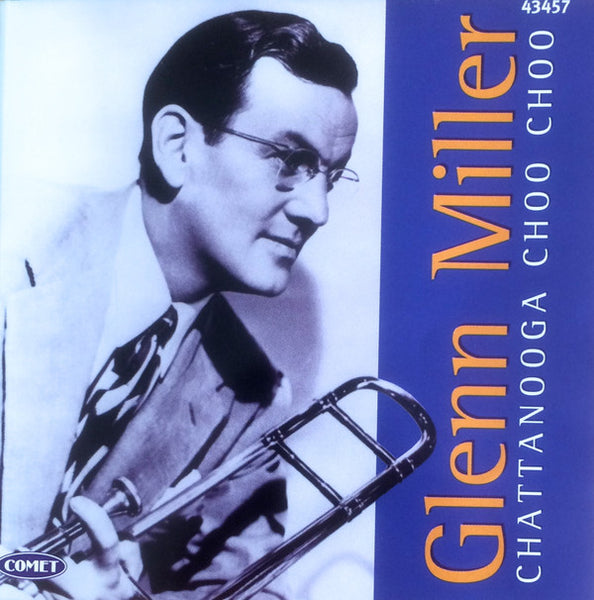 Glenn Miller - Chattanooga Choo Choo
