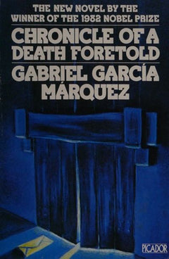 Chronicle of a Death Foretold - Gabriel Garcia Marquez