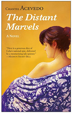 The Distant Marvels - Chantel Acevedo