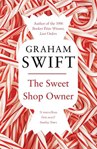 The Sweet Shop Owner - Graham Swift