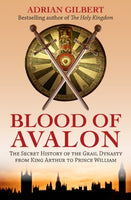The blood of Avalon Adrian Gilbert