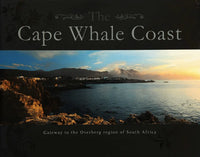 The Cape Whale Coast : Gateway to the Overberg Region of South Africa - Ann Dawson