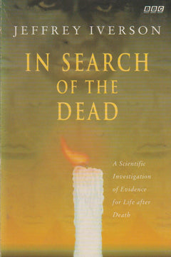In Search of the Dead Jeffrey Iverson