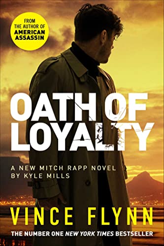 Oath of Loyalty - Vince Flynn & Kyle Mills