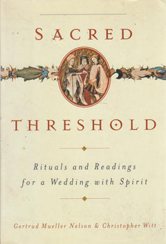 Sacred Threshold - Gertrud Mueller Nelson & Christopher Witt