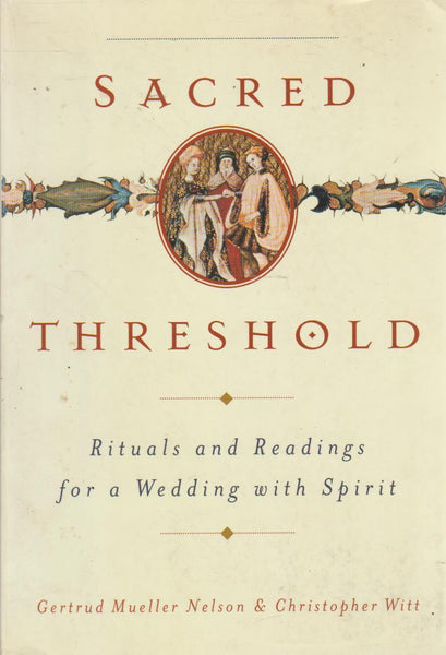 Sacred Threshold - Gertrud Mueller Nelson & Christopher Witt