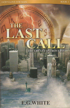 The Last Call: God's Love For Man, Book 1 - E.G. White