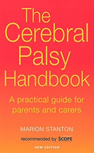 The Cerebral Palsy Handbook: A Practical Guide for Parents and Carers - Marion Stanton