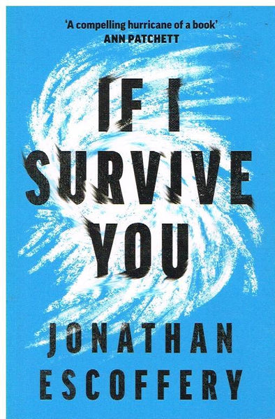 If I Survive You - Jonathan Escoffery