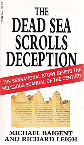 The Dead Sea Scrolls Deception Michael Baigent & Richard Leigh