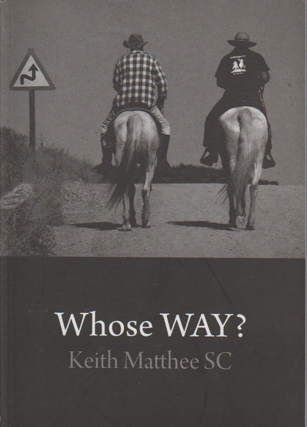 Whose Way? - Kieth Matthee