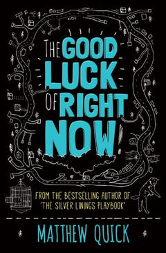 The Good Luck of Right Now - Matthew Quick