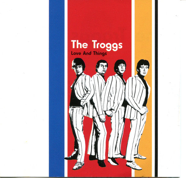 Troggs, The - Love And Things