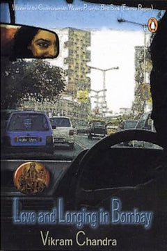 Love and Longing in Bombay: Stories - Vikram Chandra