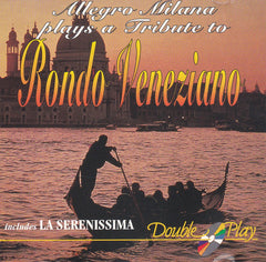 Allegro Milana - Allegro Milana Plays A Tribute To Rondo Veneziano